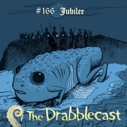 Cover for Drabblecast episode 166, Jubilee, by Sean Azzapardi