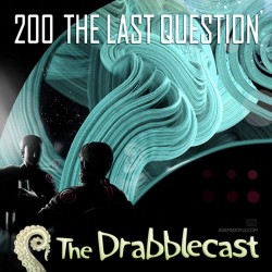 Cover for Drabblecast episode 200, The Last Question, by Adam S. Doyle