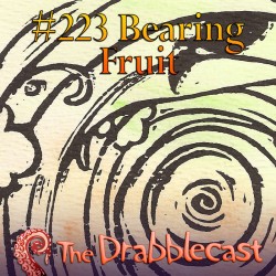 Cover for Drabblecast episode 223, Bearing Fruit, by Alyssa Suzumura