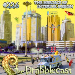 Cover for Drabblecast episode 226, The Heroics of Interior Design, by Skeet Scienski