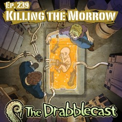 Cover for Drabblecast episode 239, Killing the Morrow, by John DeBerge