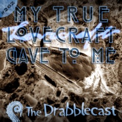 Cover for Drabblecast episode 262, My True Lovecraft Gave to Me, by Rodolfo Arredondo