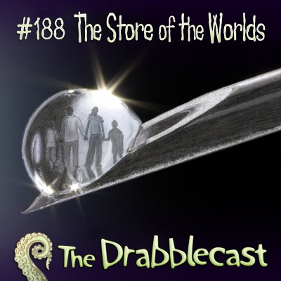 Cover for Drabblecast episode 188, The Store of the Worlds, by Liz