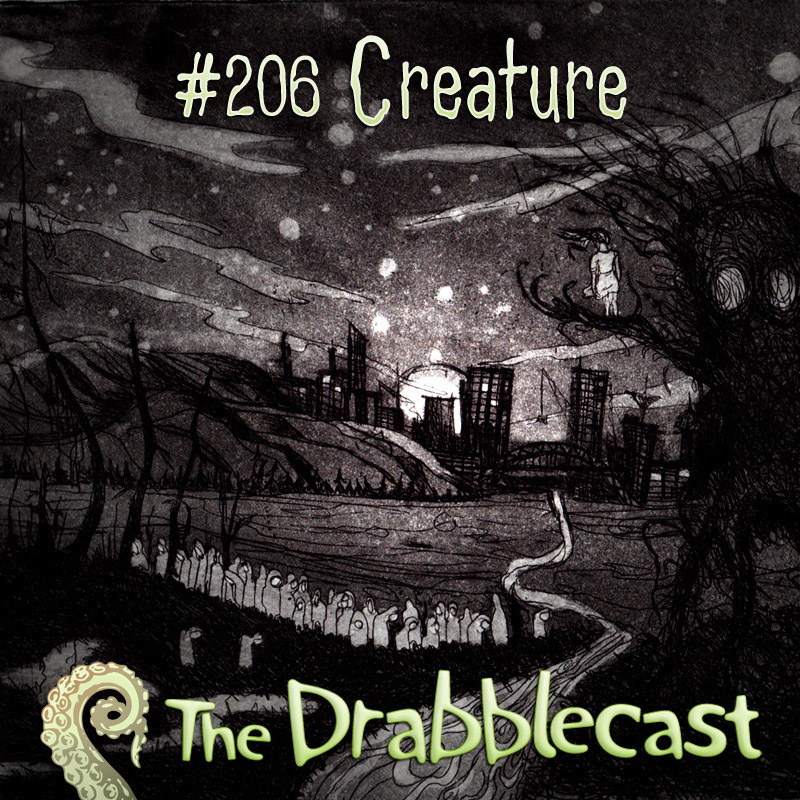 Cover for Drabblecast episode 206, Creature, by Philippa Jones
