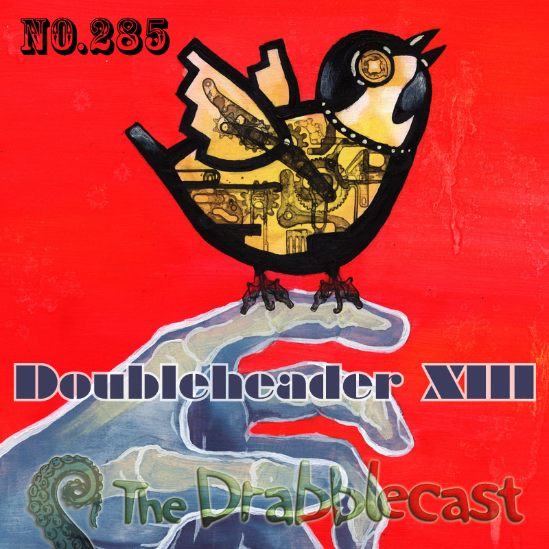 Cover for Drabblecast episode 285, Doubleheader XIII, by Matt Wasiela