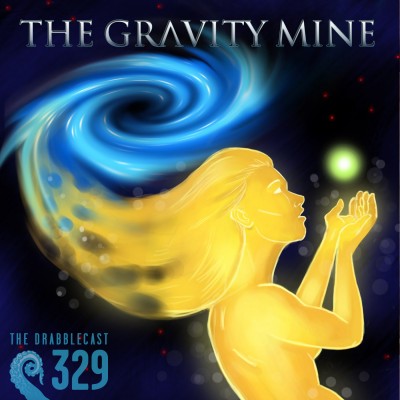 Cover for Drabblecast episode 329, The Gravity Mine, by Melissa McClanahan