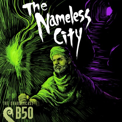 Cover for Drabblecast B-Sides episode 50, The Nameless City, by Albert Che