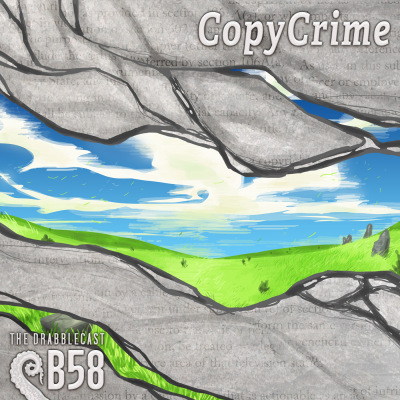 Cover for Drabblecast B-Sides episode 58, CopyCrime, by E.C. Ibes
